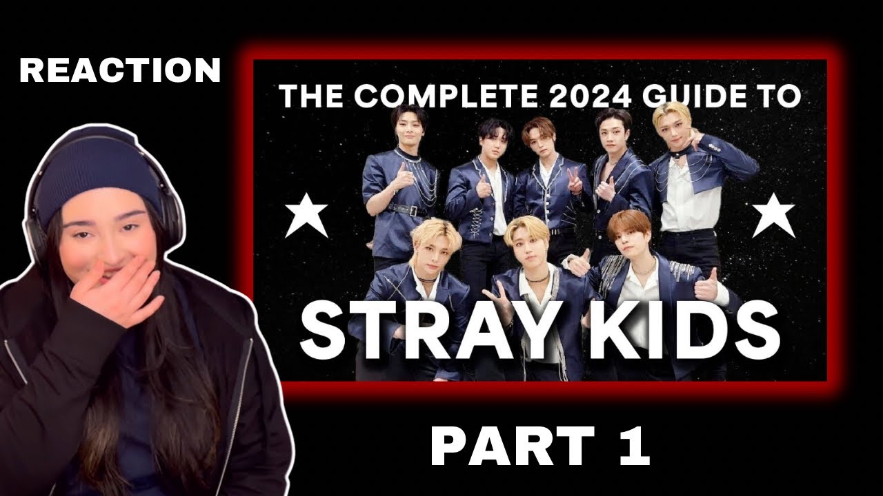 FIRST TIME REACTING TO 'THE COMPLETE 2024 GUIDE TO STRAY KIDS'