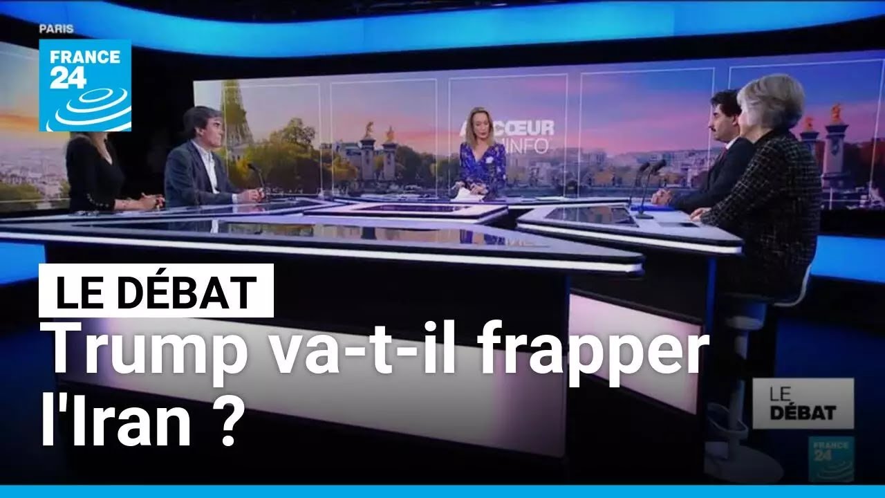 Trump va-t-il frapper l'Iran ? • FRANCE 24