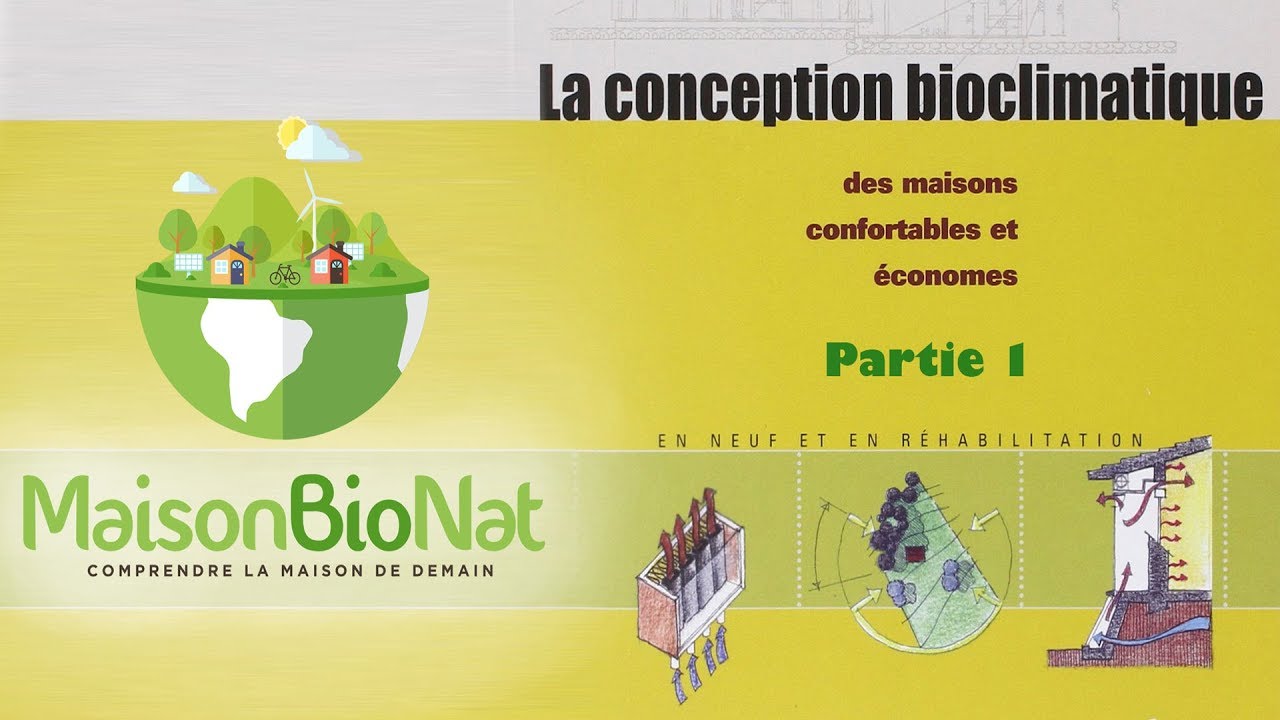 Comment concevoir sa maison bioclimatique partie 1