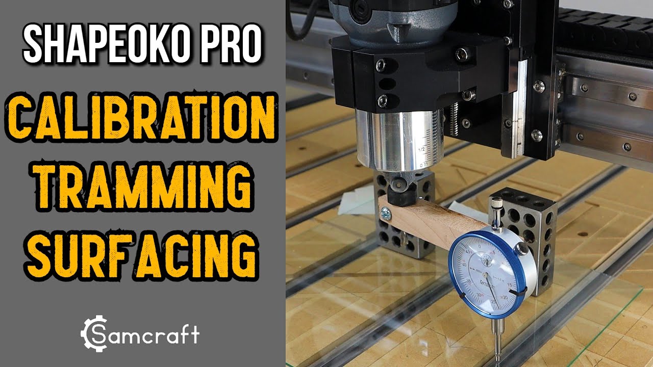 How To: Shapeoko Pro Calibration, Tramming & Surfacing | CNC Router Woodworking