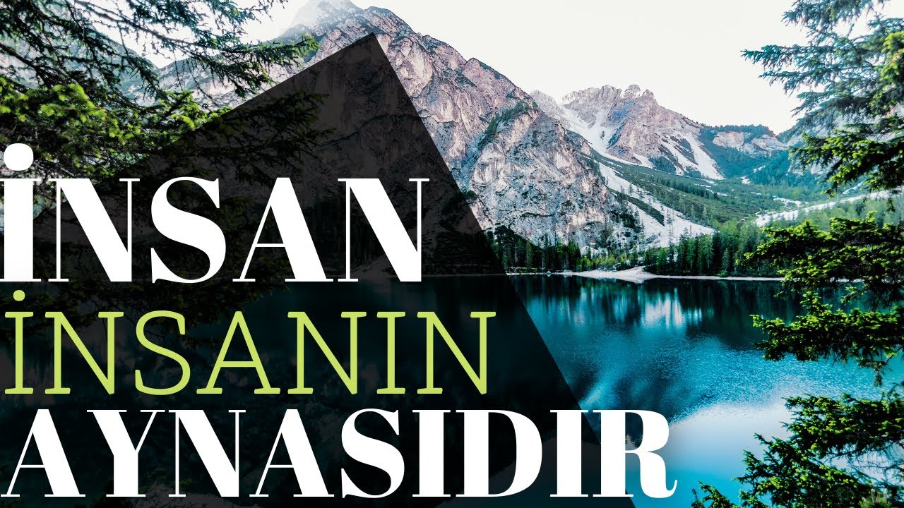 İnsan, İnsanın Aynasıdır | Hadis-i Şerif |  Hadis-i Şefiler Dinle | Hadis Dinle   |Dini Sohbet