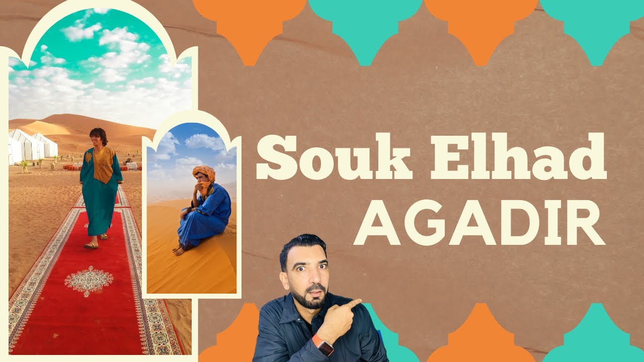 Souk Elhad Agadir, le plus grand souk du continent africain!