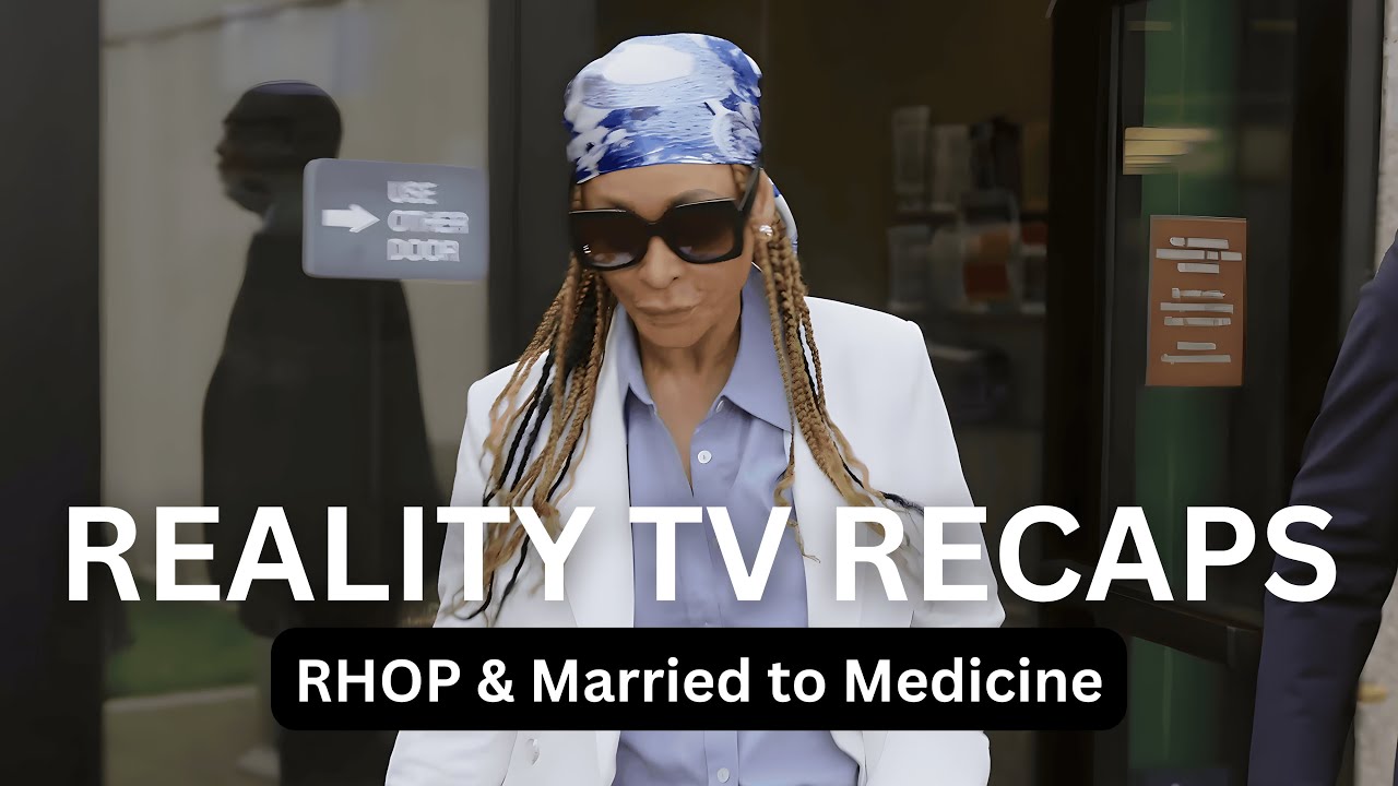 Reality TV Recaps: Married To Medicine , RHOP #marriedtomedicine #rhop #karenhuger #drheavenly #fyp