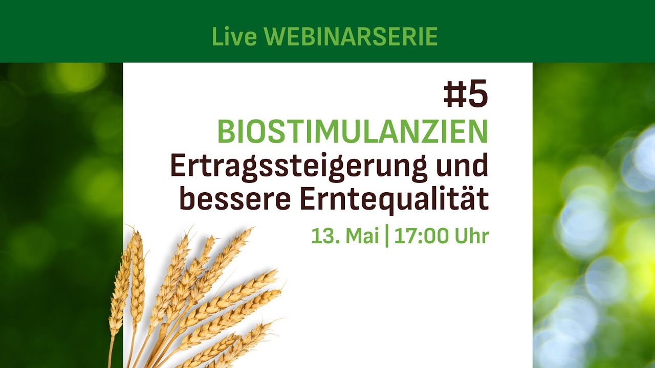 Webinar #5 Biostimulanzien: Ertragssteigerung und bessere Erntequalität