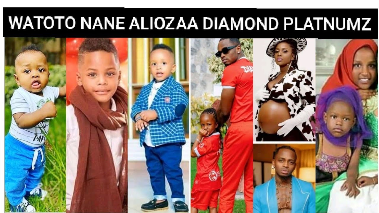 WATOTO NANE ALIOWAZAA DIAMOND PLATNUMZ MPAKA SASA HAWA APA/LIST YA WATOTO ALIONAO DIAMOND PLATNUMZ
