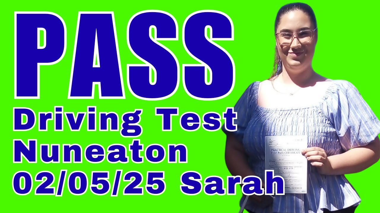 Driving Test Nuneaton 02/07/25 Sarah