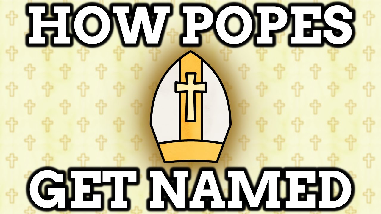 How Does The Pope Choose Their Name?