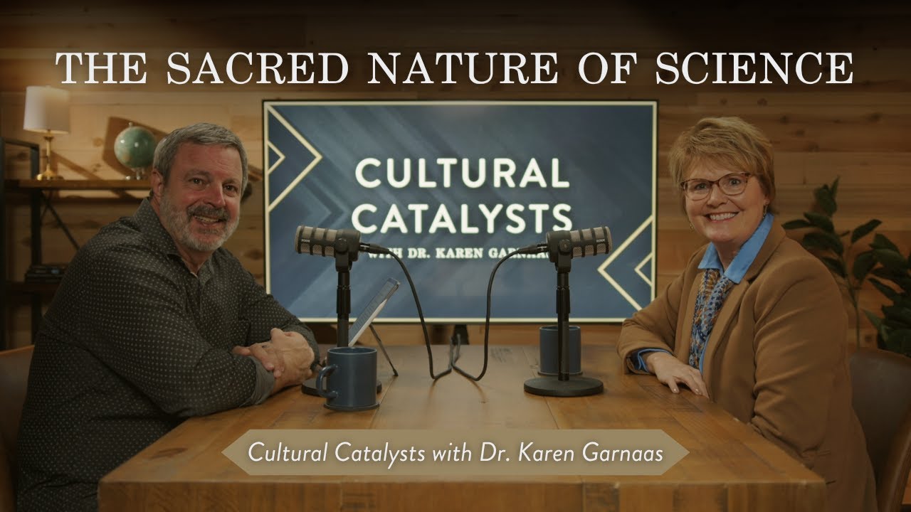 The Sacred Nature of Science || Cultural Catalysts with Kris Vallotton and Dr. Karen Garnaas