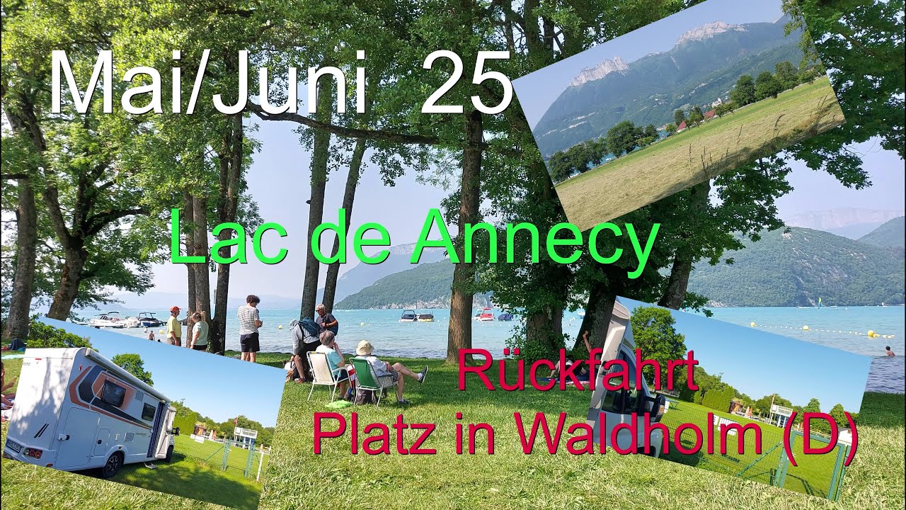 Mai/Juni 25  Vom Lac du Bourget an den Lac de Annecy (France)