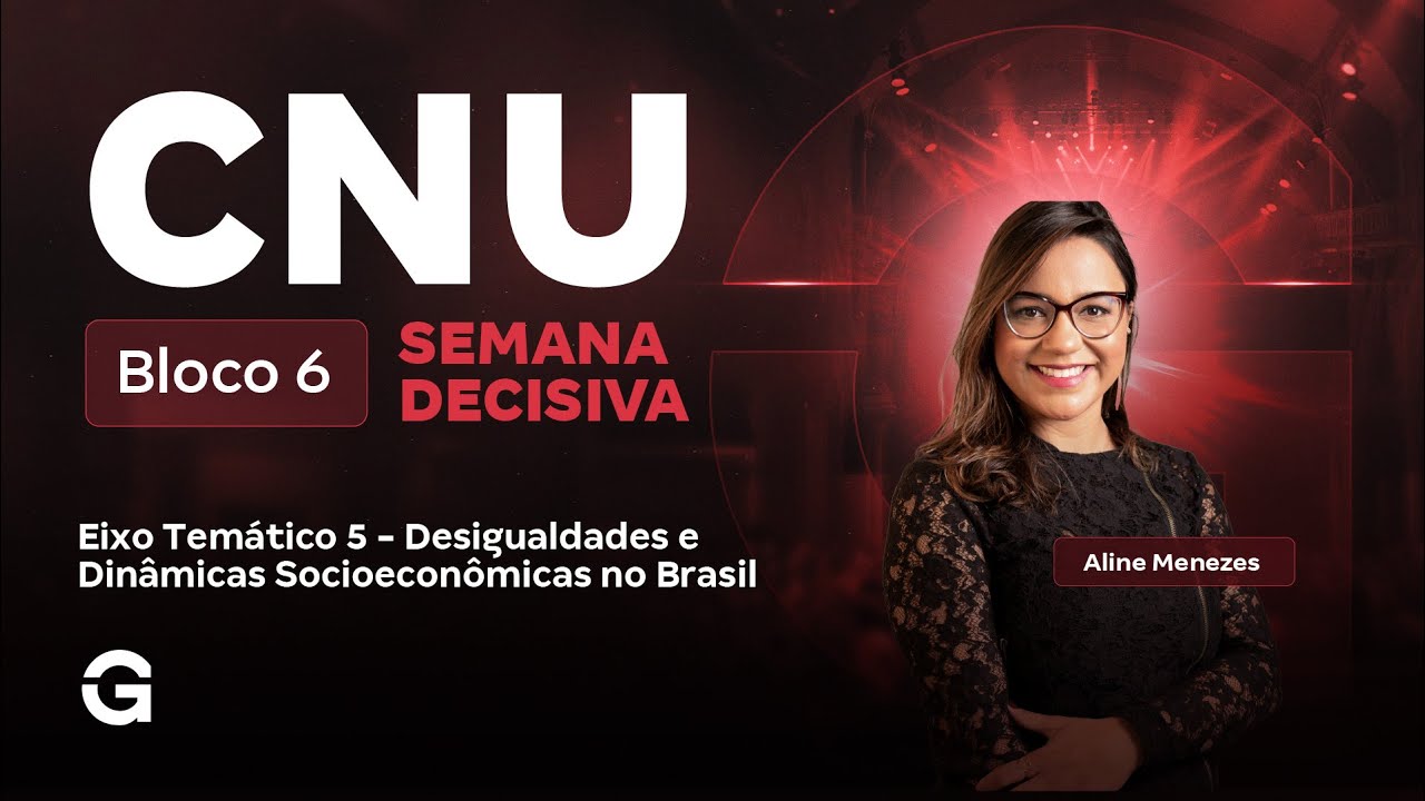 CNU 2025: Bloco 6 | Semana Decisiva: Eixo Temático 5