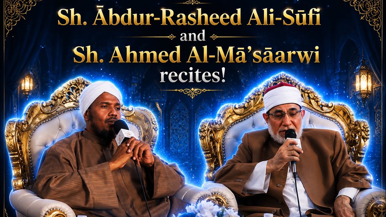 HD *July 2019* Shaykh Abdur Rashid Sufi - Shaykh Ma'saraawwi [ | شيخ عبد الرشيد الصوفي و شيخ معصراوي