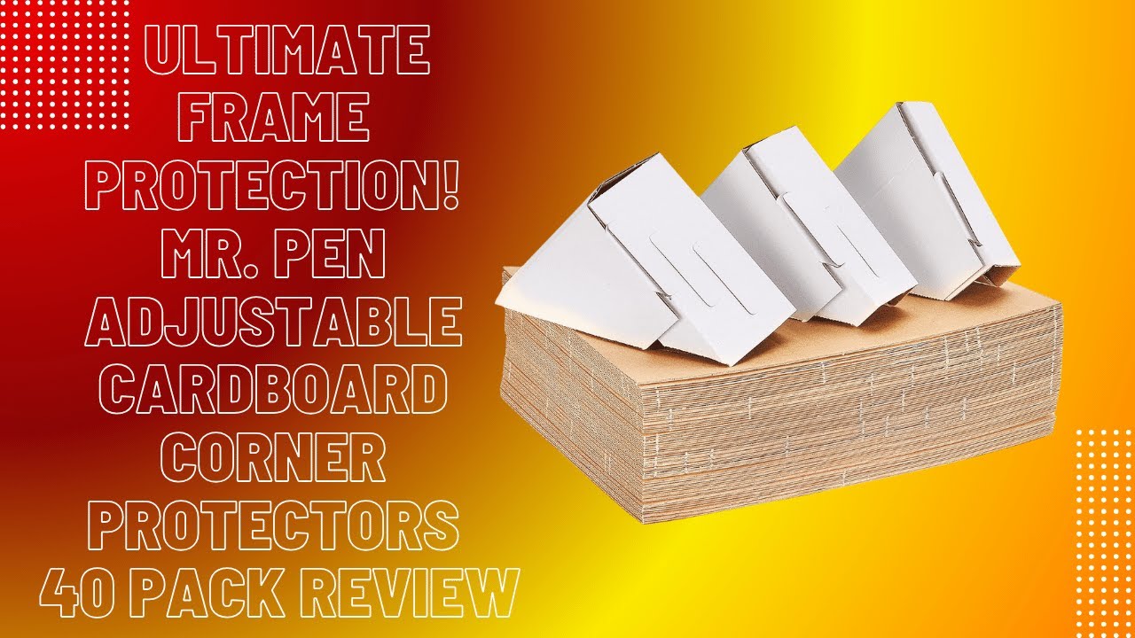 📦 Ultimate Frame Protection! With Mr. Pen Adjustable Cardboard Corner Protectors | 40 Pack Review 🖼️