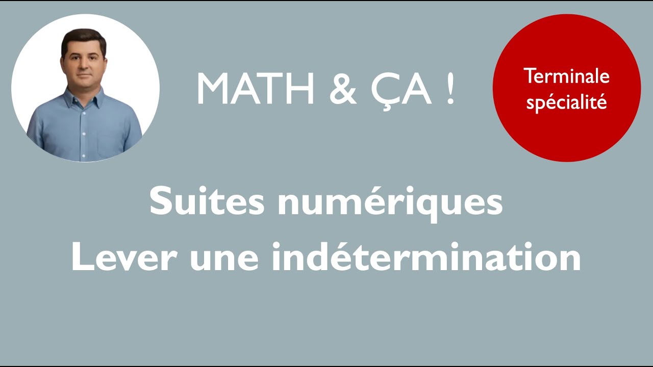 Suites numériques: lever une indétermination