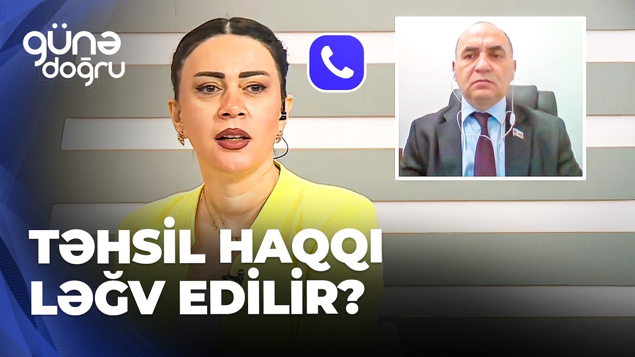 Günə doğru - Azərbaycanda təhsil haqqı ləğv edilə bilər? - Hazırkı məqamda bu nə qədər realdır?