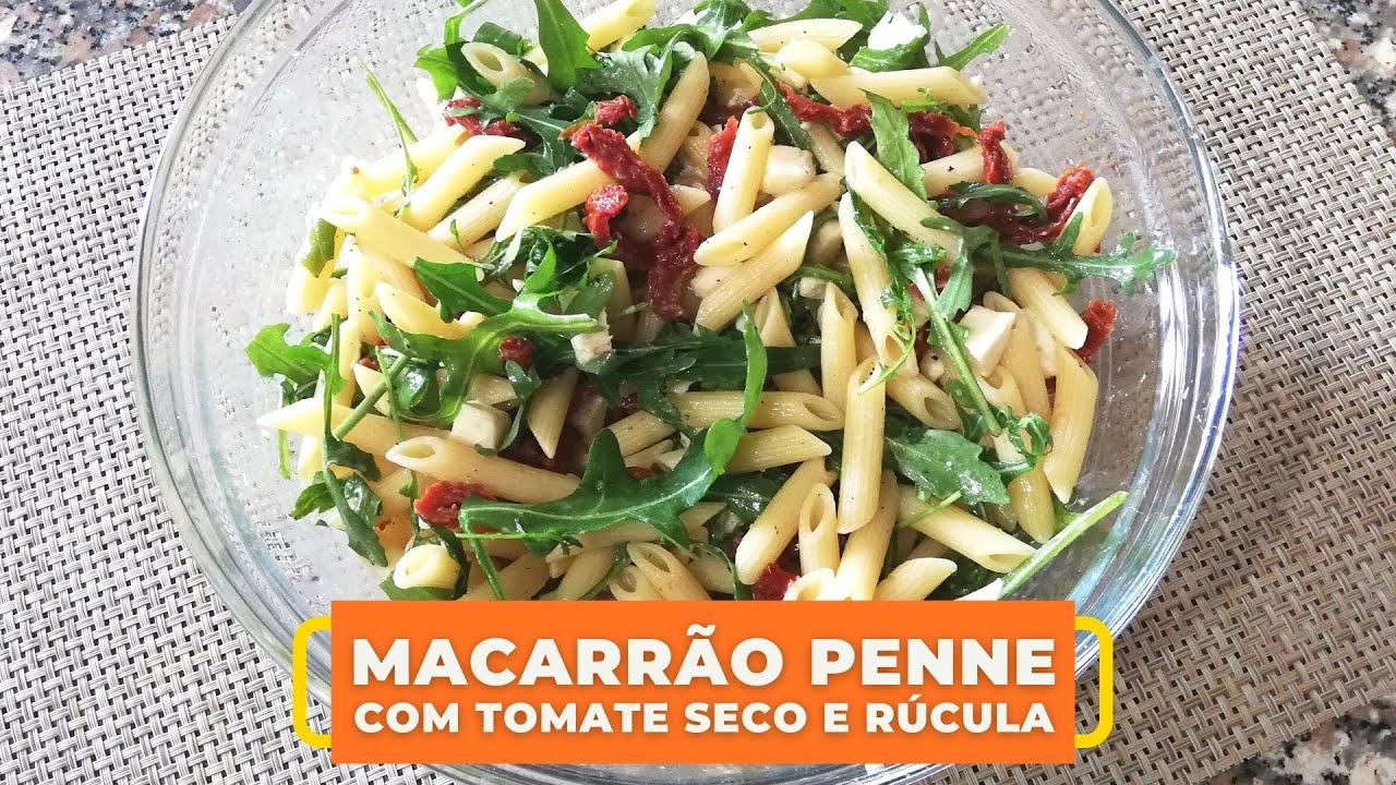 SALADA INCRÍVEL DE MACARRÃO PENNE COM TOMATE SECO E RÚCULA