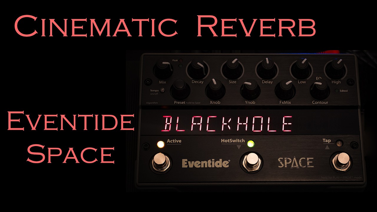 I Love Reverb | Eventide Space Pedal Demo for Ambient Soundscapes