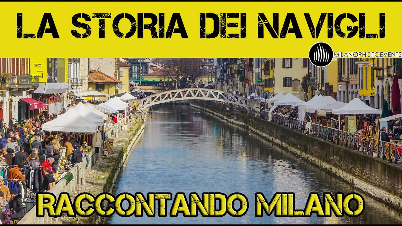 Navigli di Milano la storia - RACCONTANDO MILANO - puntata 4