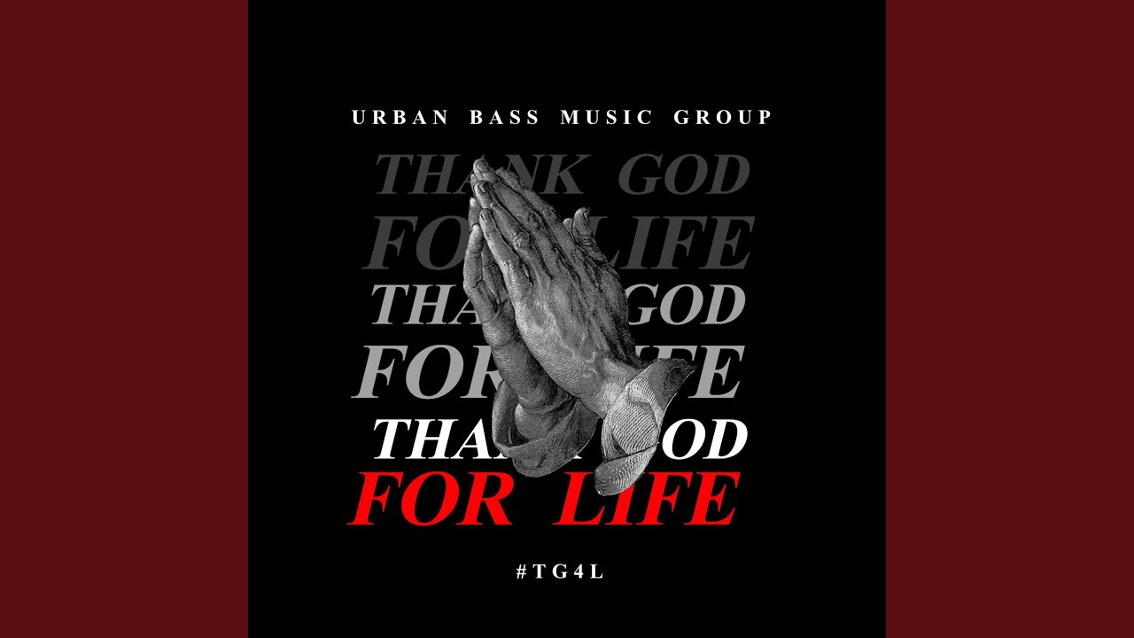 Thank God For Life #TGFL (feat. PolyDan, Lil Bazz & Dready)