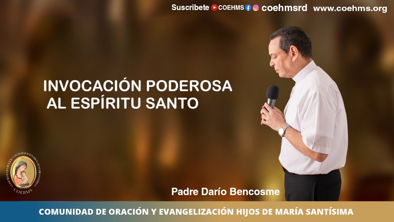 Invocación Poderosa al Espíritu Santo -  Rev. Padre Darío Bencosme - 24/03/2025