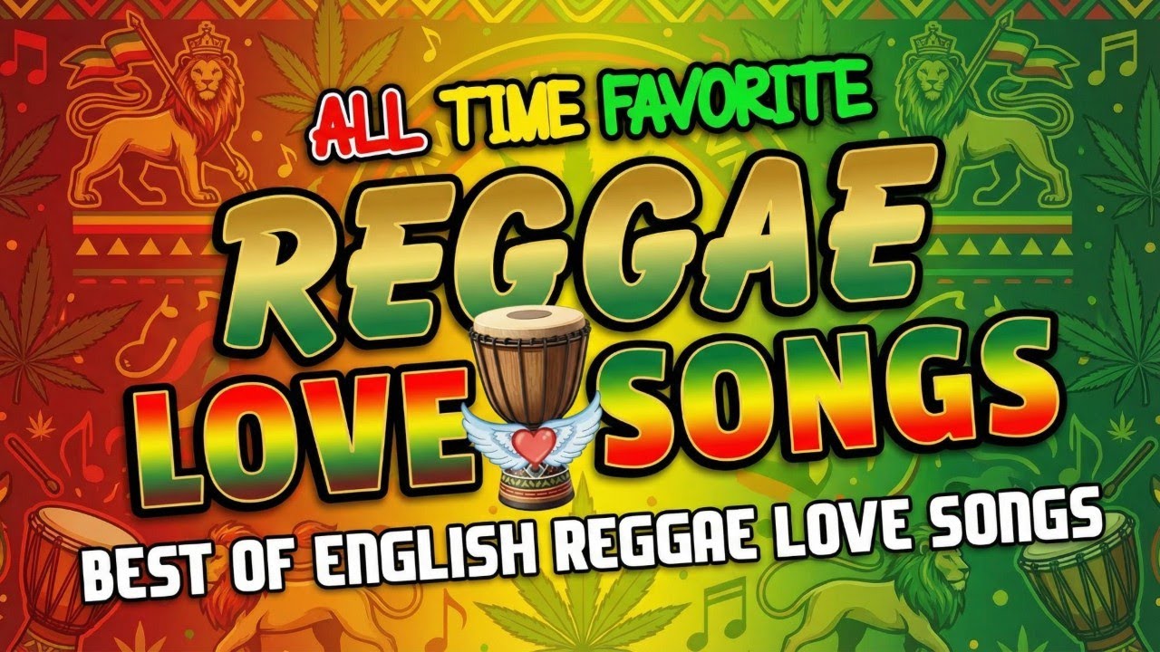 Full Album Reggae Songs 2026 | The Best Relaxing English Music Playlist For Chill Road Trip