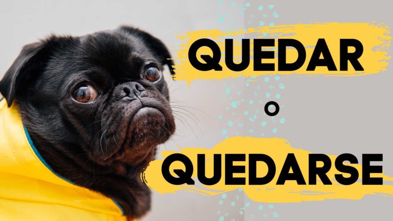 Spanish verbs QUEDAR vs QUEDARSE explained (A1/A2 Spanish)