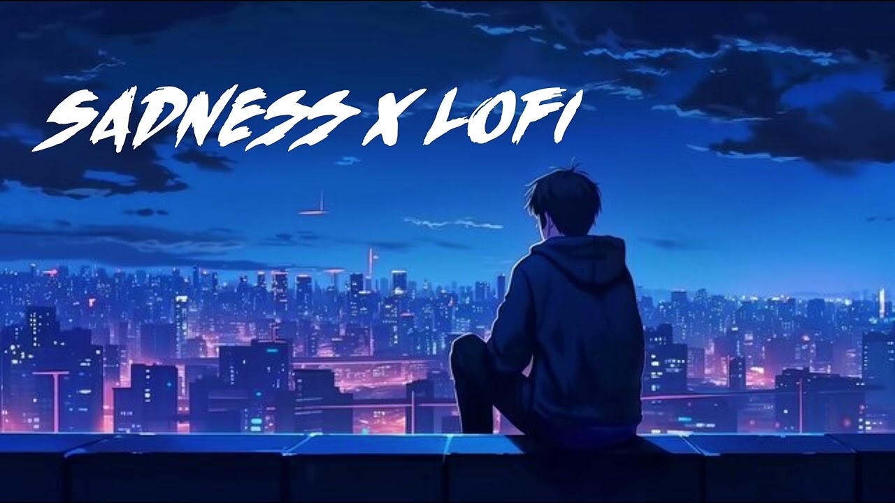 Sadness X lofi song 🤌🏻