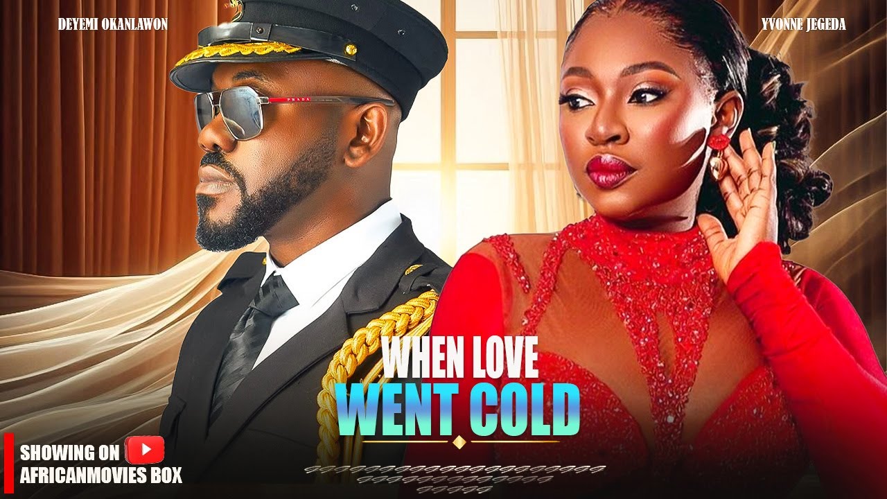 WHEN LOVE WENT COLD - DEYEMI OKANLAWON, YVONNE JEGEDE - Nigerian Movies 2026 Full Movies