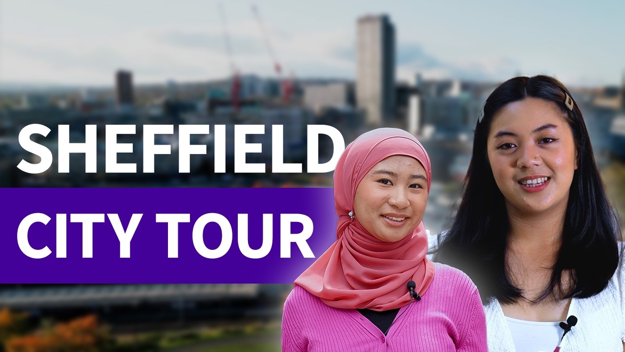 Sheffield City Tour | The University of Sheffield