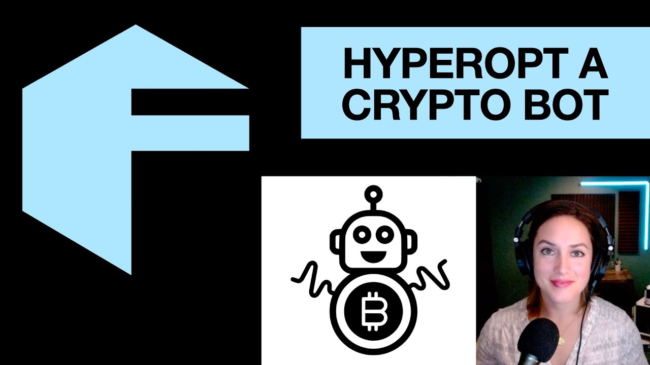 Freqtrade - Hyperopt A Crypto Bot