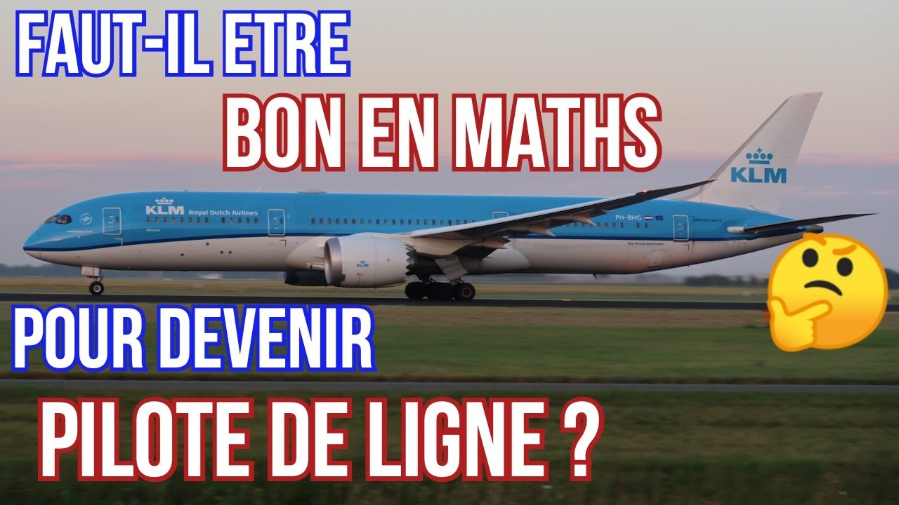 Faut-il être bon en maths pour devenir pilote de ligne ?