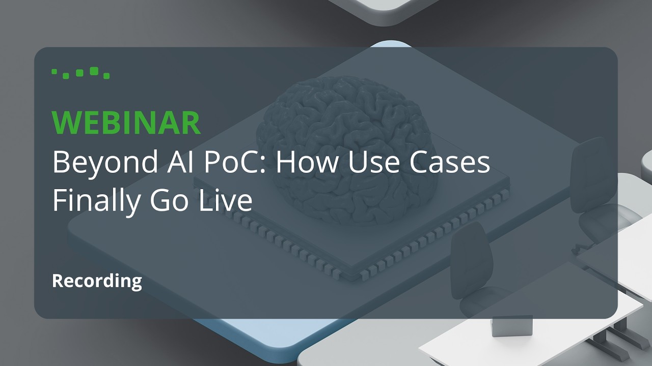Webinar: Beyond AI PoC – How Use Cases Finally Go Live