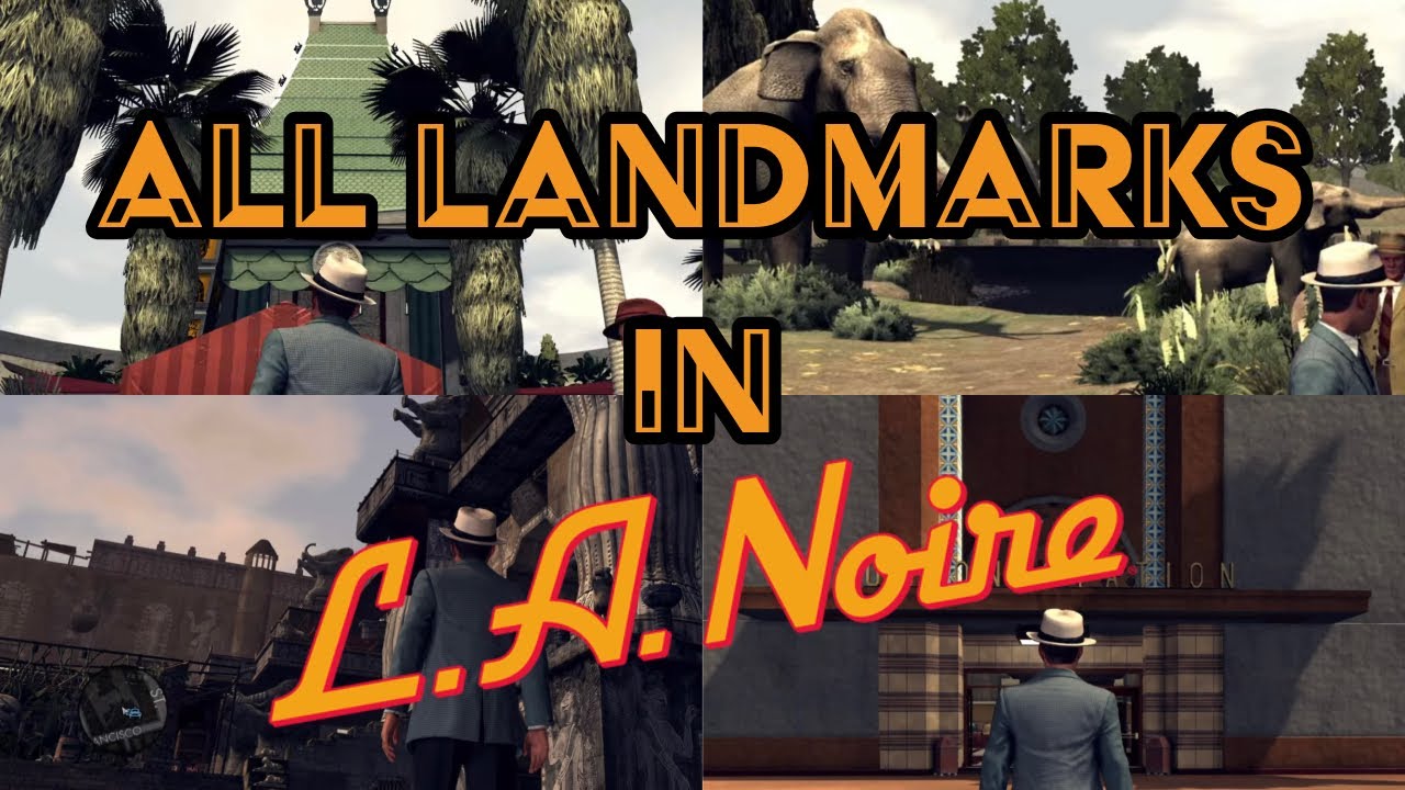 All 30 Landmark Locations | L.A. Noire