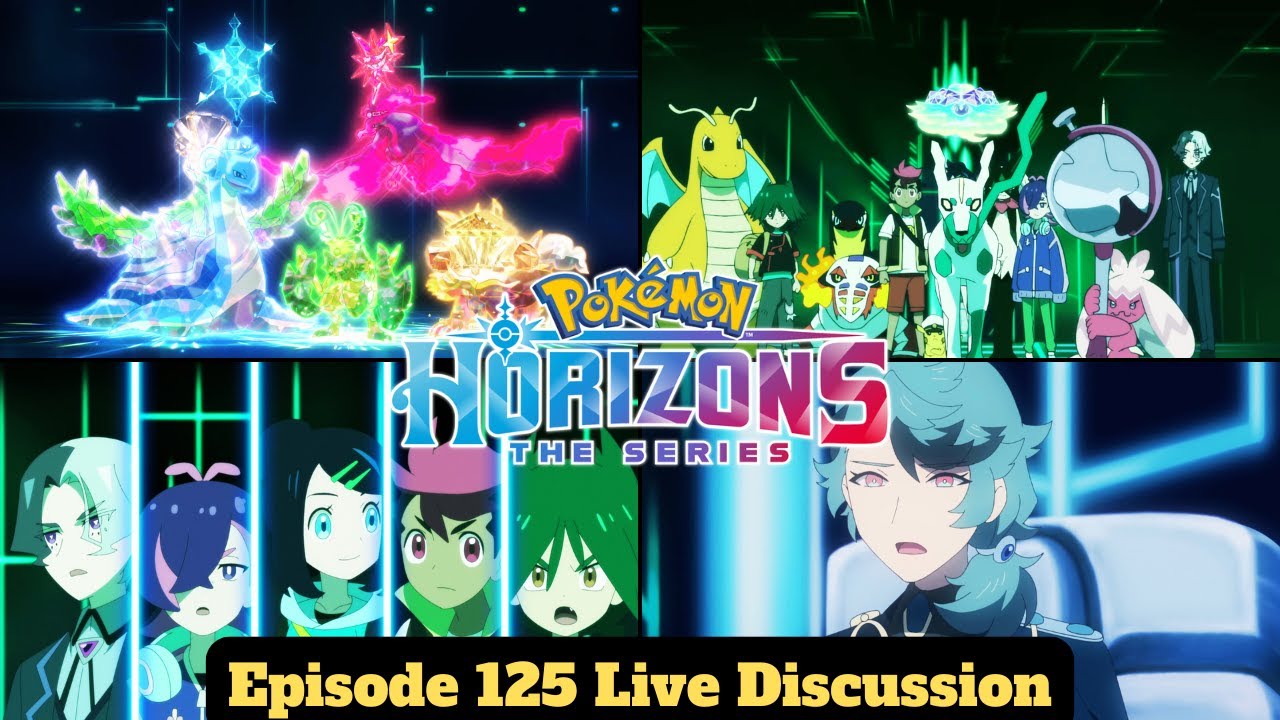 Liko/Roy/Dot/Ult/Amethio vs The Hero Pokémon! Pokémon Horizons Episode 125 Live Discussion