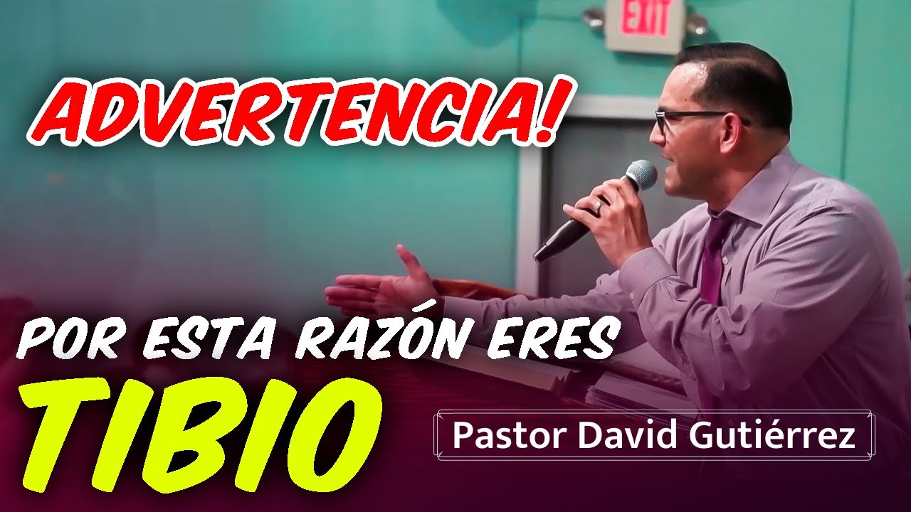 🔴ADVERTENCIA! Por esta razón eres TIBIO ( Lo que Contamina al Hombre) - Pastor David Gutiérrez