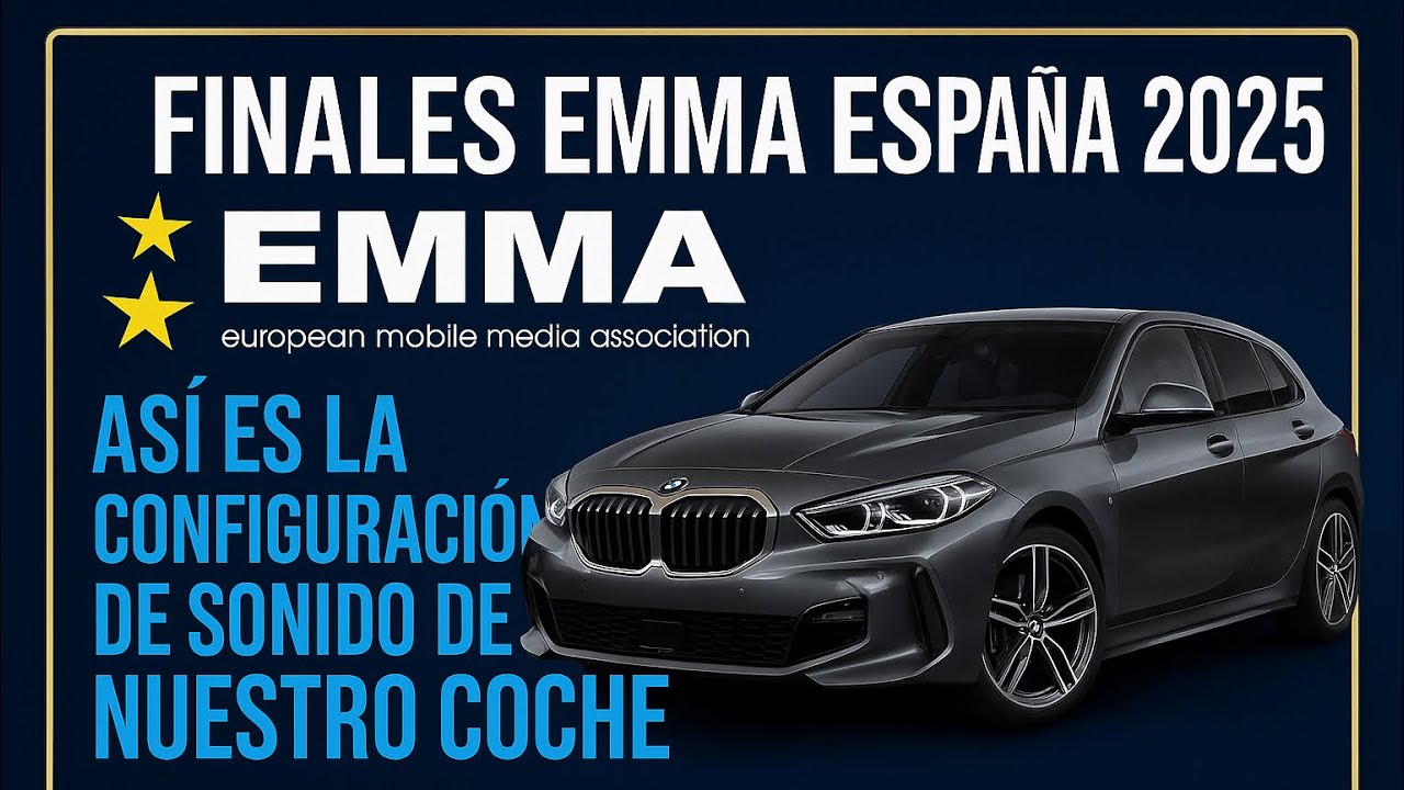 Finales EMMA España 2025 – Así es la configuración de sonido de nuestro BMW Serie 1 | AudioComponent