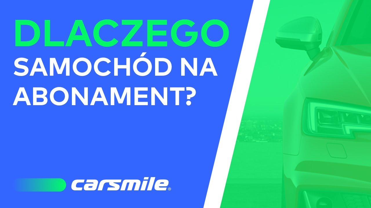 Dlaczego samoch&oacute;d na abonament?