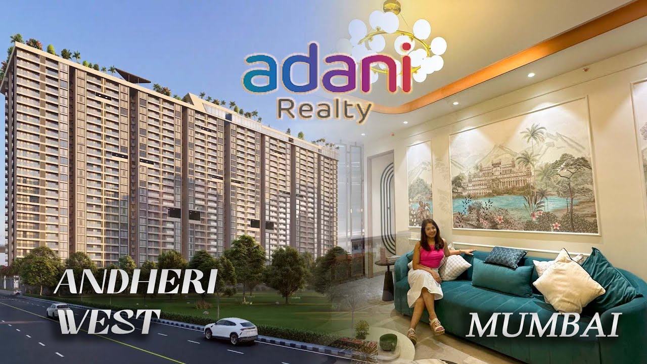 Unveiling Adani Realty's Mega Development in Andheri West: A Glimpse into the Future!
