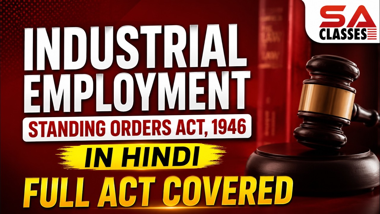 Industrial Employment Standing Order Act 1946 Hindi | Full act covered with Sections and Amendments