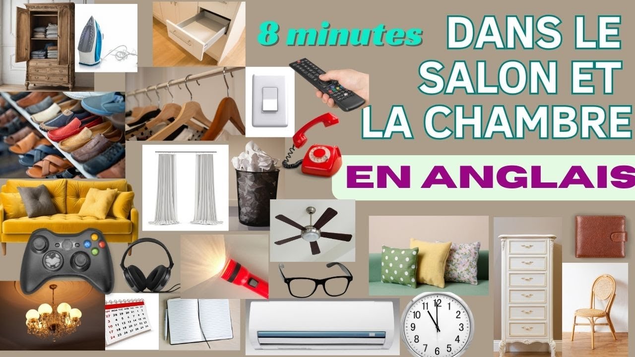 Vocabulaire Anglais: Dans la Chambre et le Salon