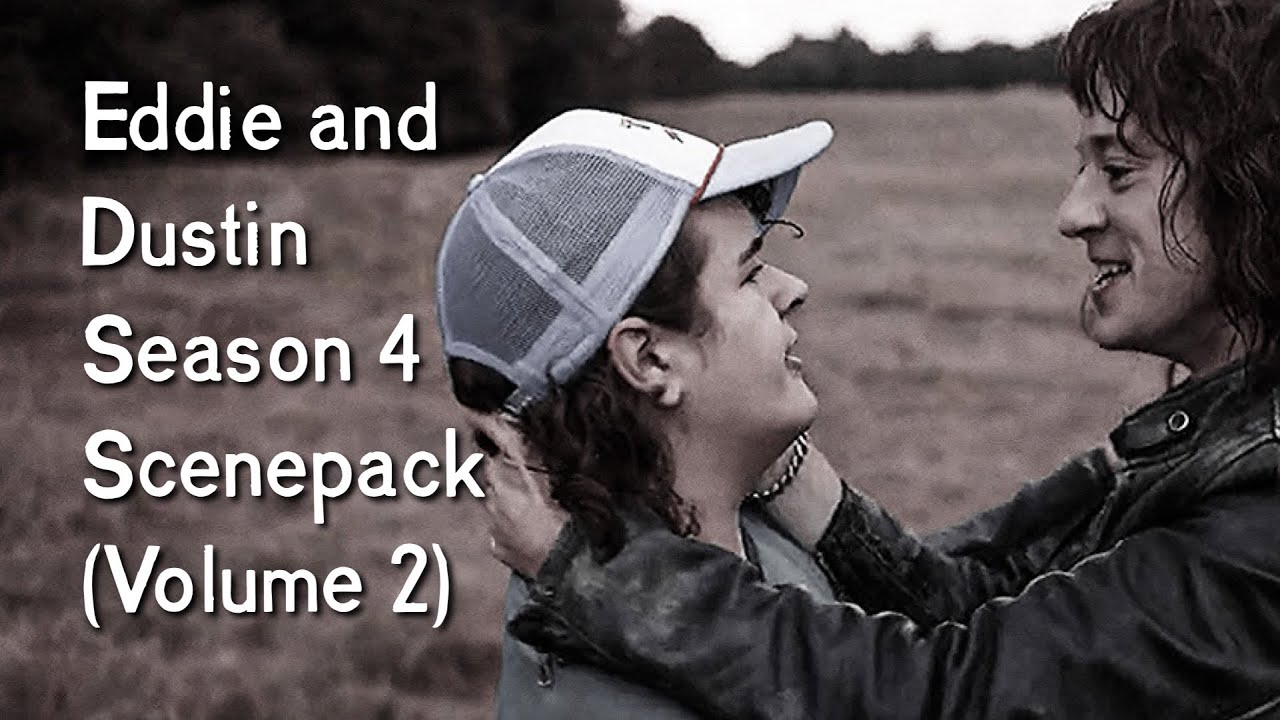 Eddie And Dustin Season 4 Scenepack || Volume 2