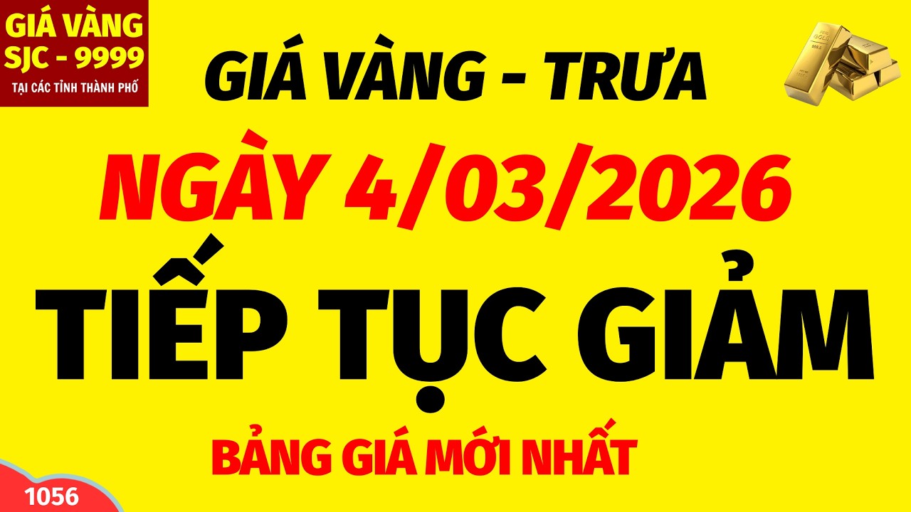 Giá vàng hôm nay 9999 TRƯA ngày 4 tháng 3 năm 2026- GIÁ VÀNG NHẪN 9999- Bảng giá vàng sjc, 24k 18k