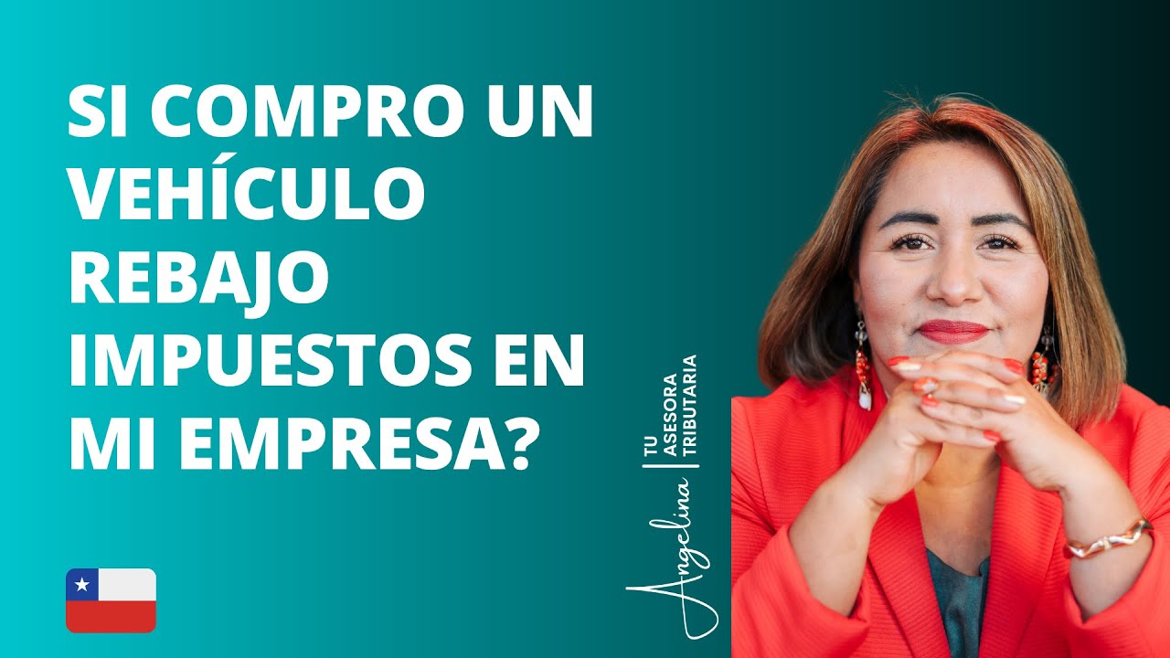 Qué tipo de vehículos puedo comprar para mi empresa? / Tributaria en Chile