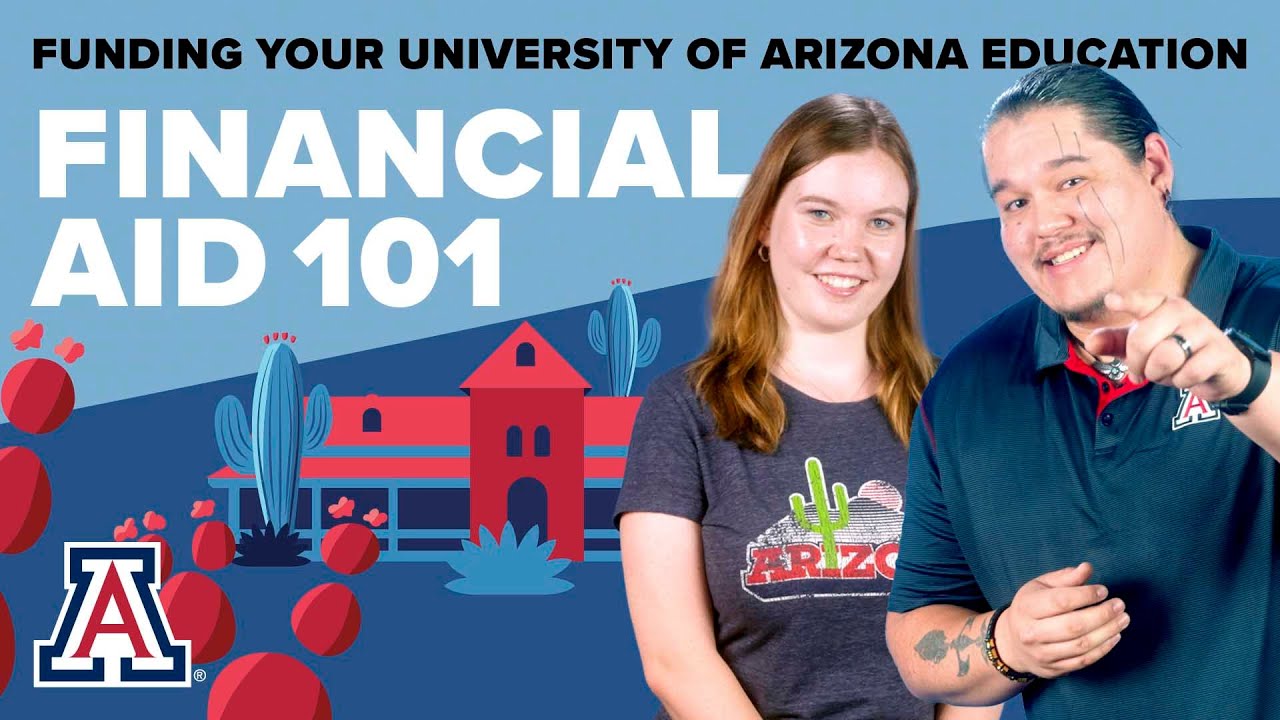 Financial Aid 101 | Funding Your University of Arizona Education