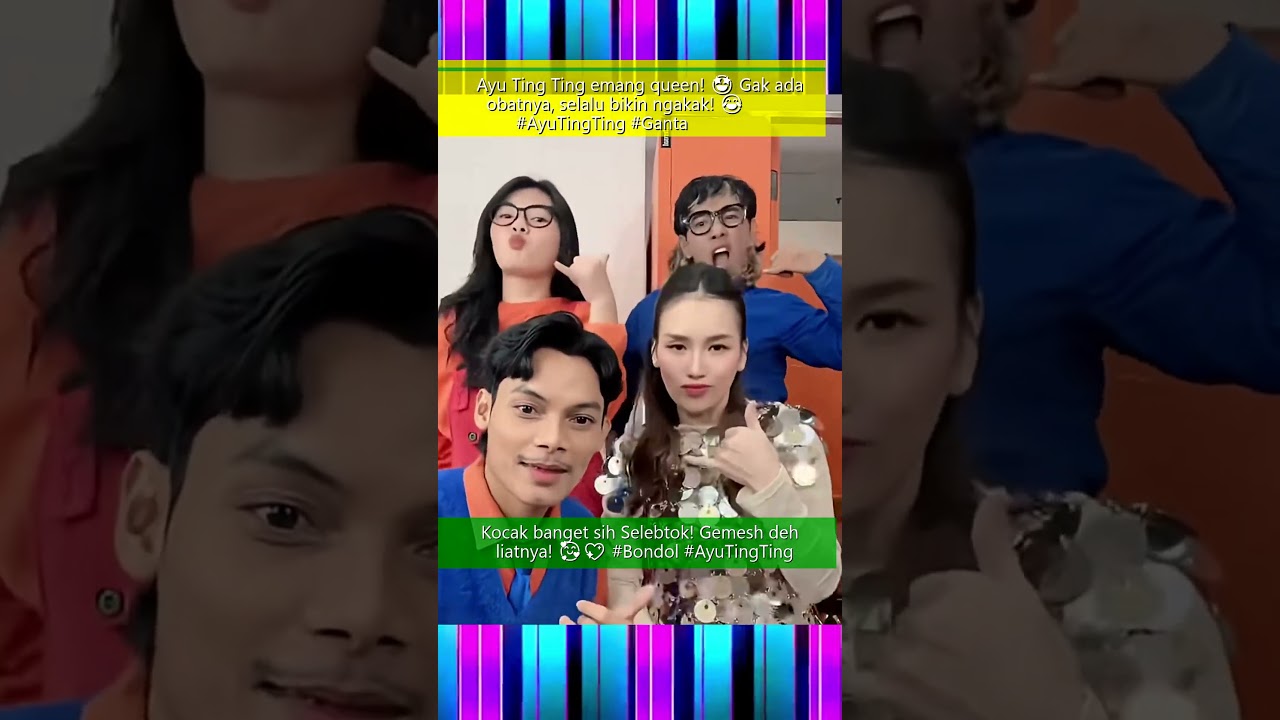 Ayu Ting Ting dan Selebtok Kocak  ayutingting ganta bondol #ayutingting