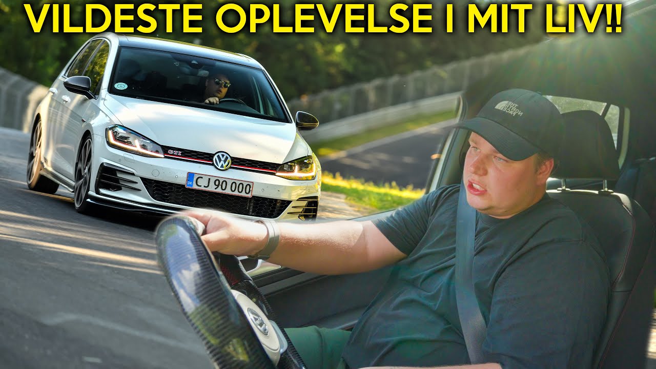 JEG KØRER MIN GOLF GTI PÅ NÜRBURGRINGEN!