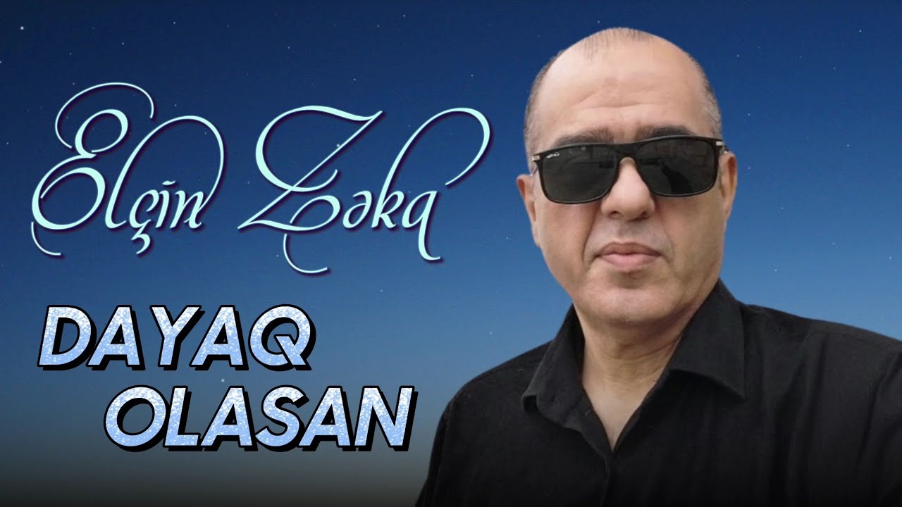Elcin Zeka - Dayaq Olasan 2024 (Official Audio)