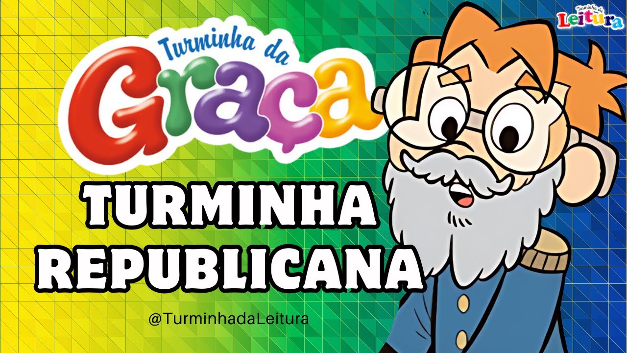 Turminha da Graça em TURMINHA REPUBLICANA I Turminha da Leitura