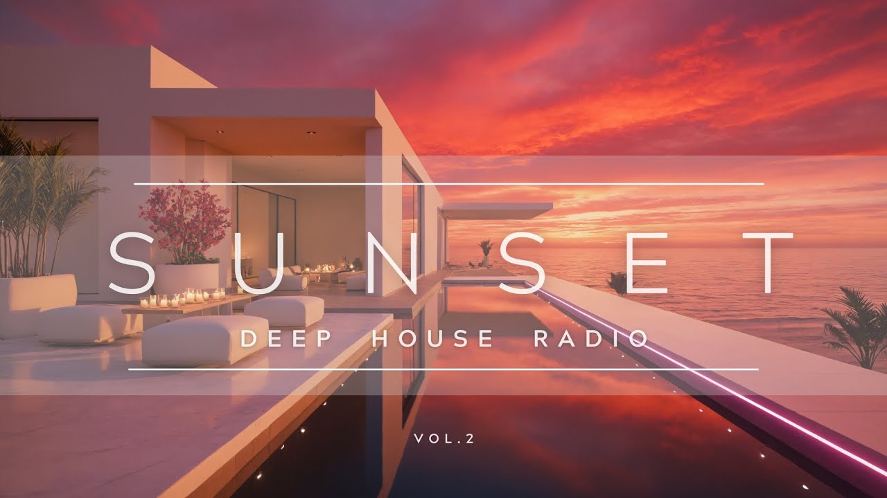 SUNSET DEEP HOUSE RADIO VOL 2 CALIFORNIA MIX