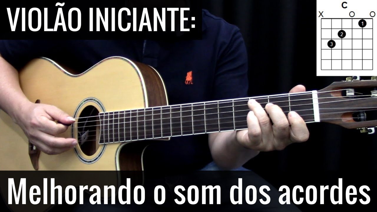 [Violão Iniciante] Como melhorar o som dos acordes no violão