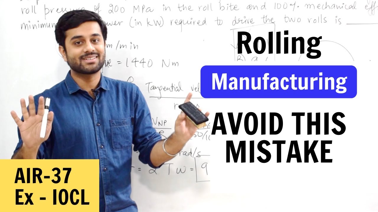 Be careful of such rolling numerical - Manufacturing | GATE Mechanical